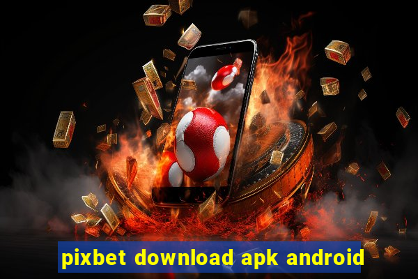 pixbet download apk android